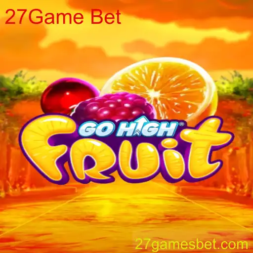 Descubra o Fascinante Mundo do Jogo GoHighFruit e a Empolgante 27Game Bet