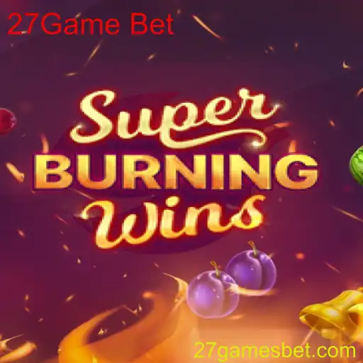 Explorando o Fascinante Mundo do SuperBurningWins com 27Game Bet